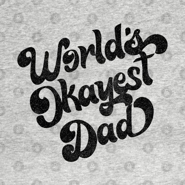 World's Okayest Dad / Retro Faded Style Design (Black) by DankFutura